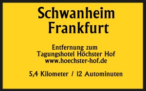 Schwanheim 5,4 km 12 Autominuten bis Tagungshotel Höchster Hof